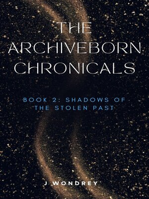 cover image of Archiveborn Chronicals--book 2